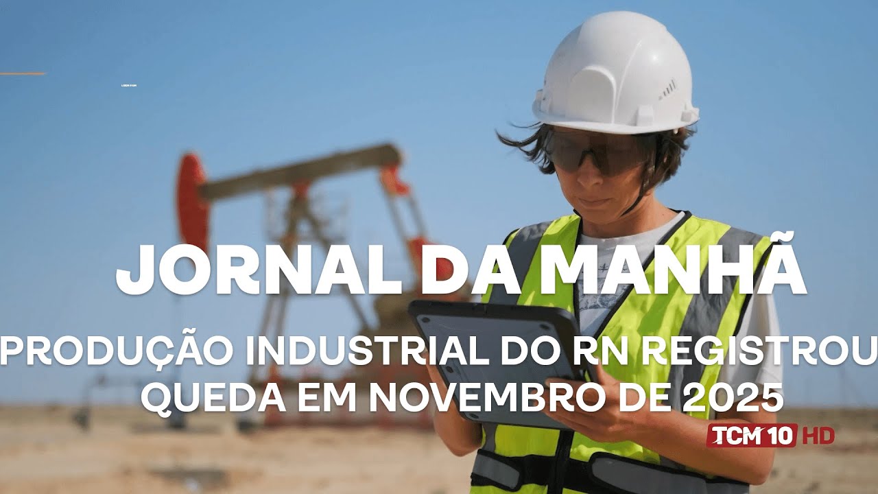 Jornal da Manhã - Produção industrial do RN registrou queda em novembro de 2025