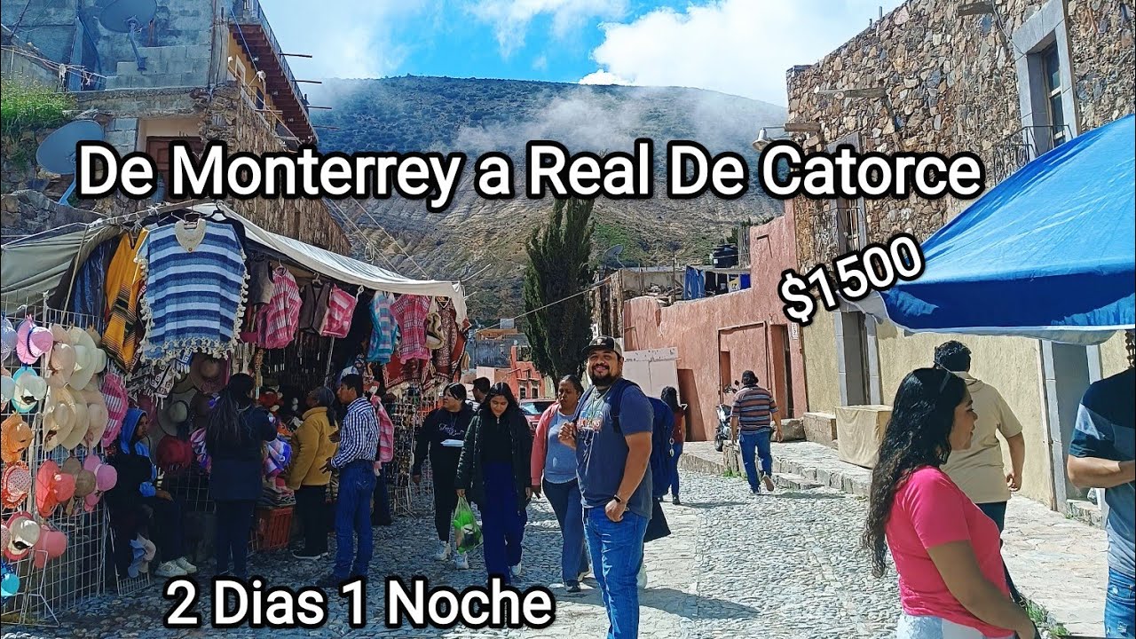 De Monterrey A Real De Catorce por $1500