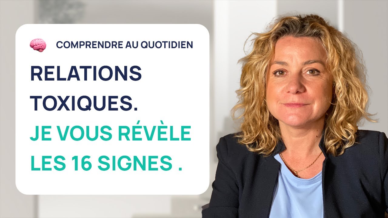 RELATIONS TOXIQUES : 16 signes qui doivent vous alerter