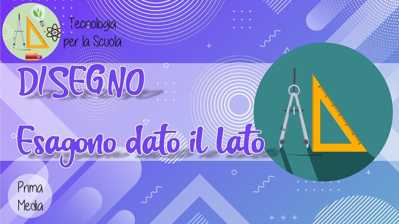 DISEGNO • Costruzione Esagono dato il lato