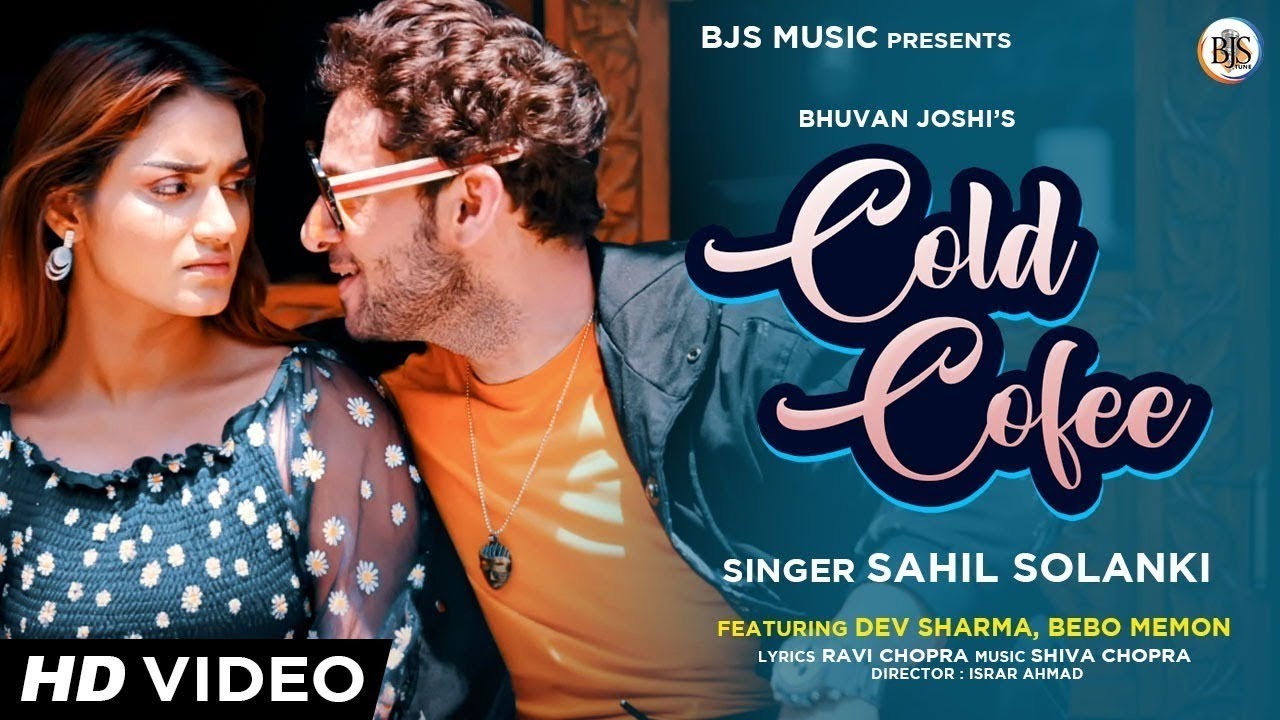 Cold Coffee || Sahil Solanki 2021 New Video Song || Dev Sharma, Bebo || BJS