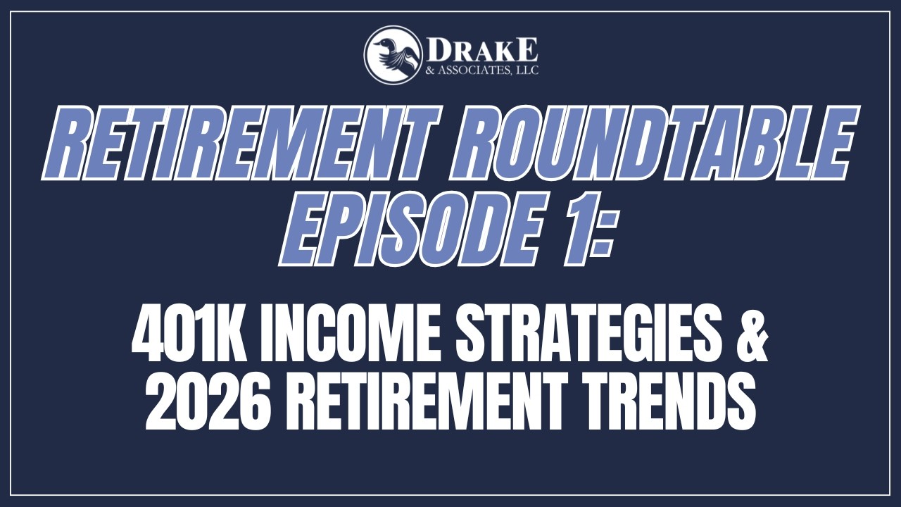 Retirement Roundtable Episode 1: 401k Income Strategies & 2026 Retirement Trends