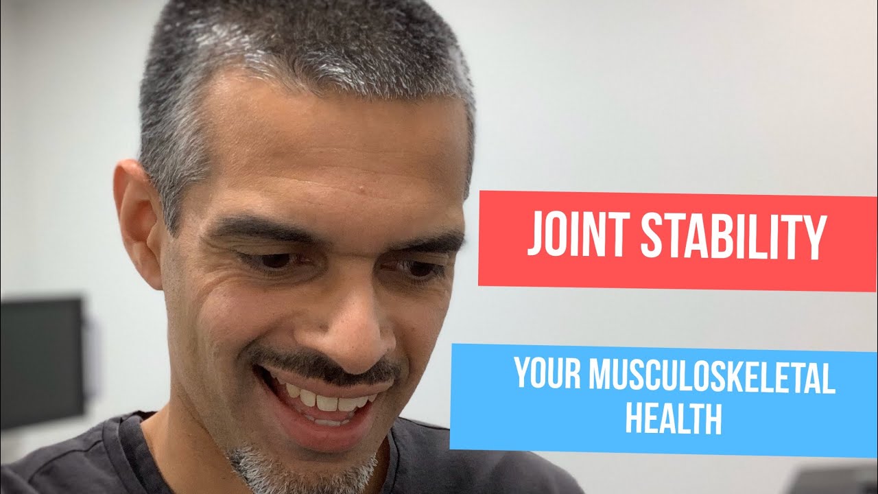 Joint Stability and Your Musculoskeletal Health