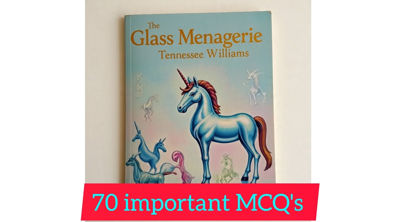 72 MCQ'S on THE GLASS MENAGERIE by Tennessee Williams. #theglassmenagerie #hsaenglish