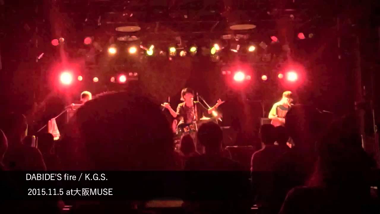 DABIDE'S fire / K.G.S.【LIVE】2015.11.5 at大阪MUSE
