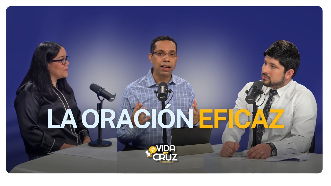 La oración eficaz - Ep.20