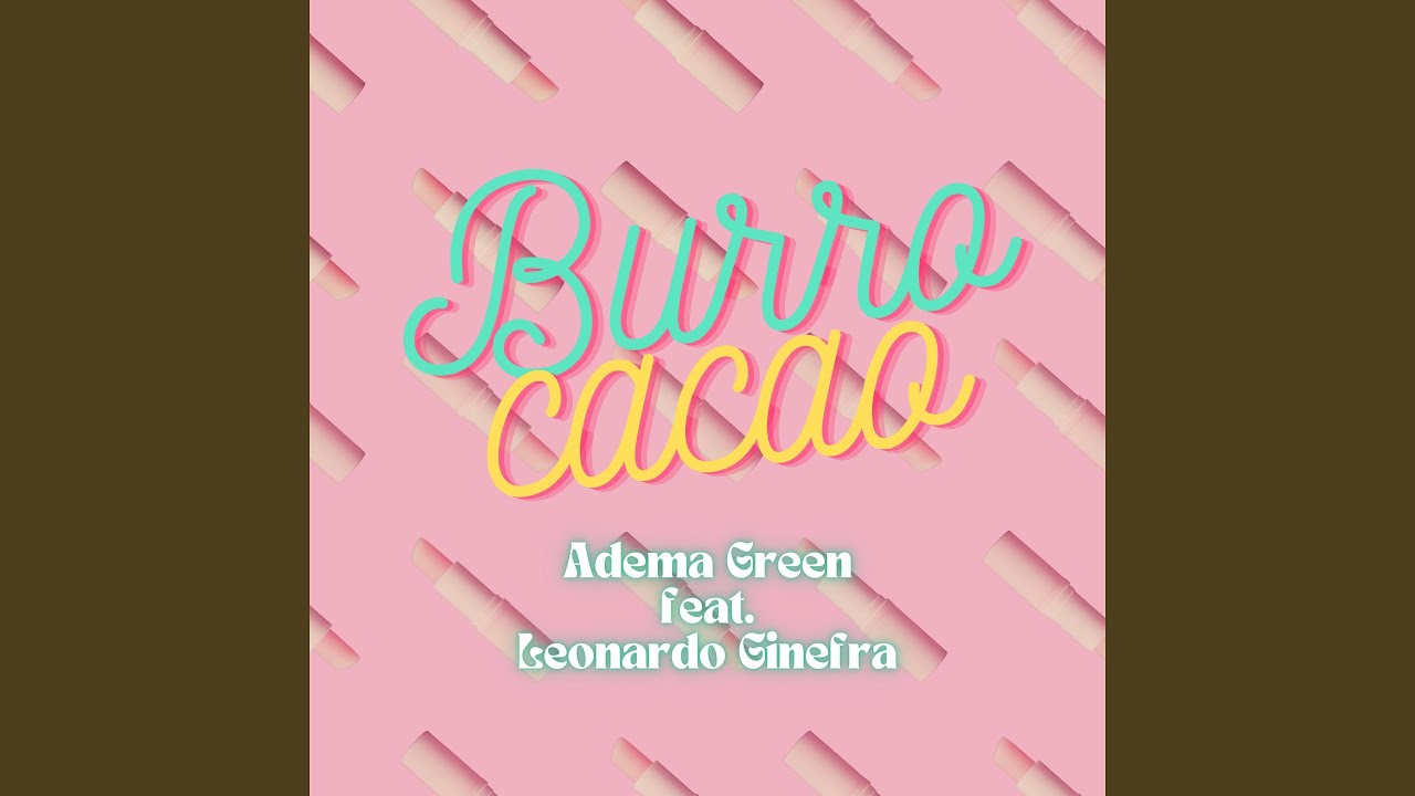 Burro Cacao (feat. Leonardo Ginefra)