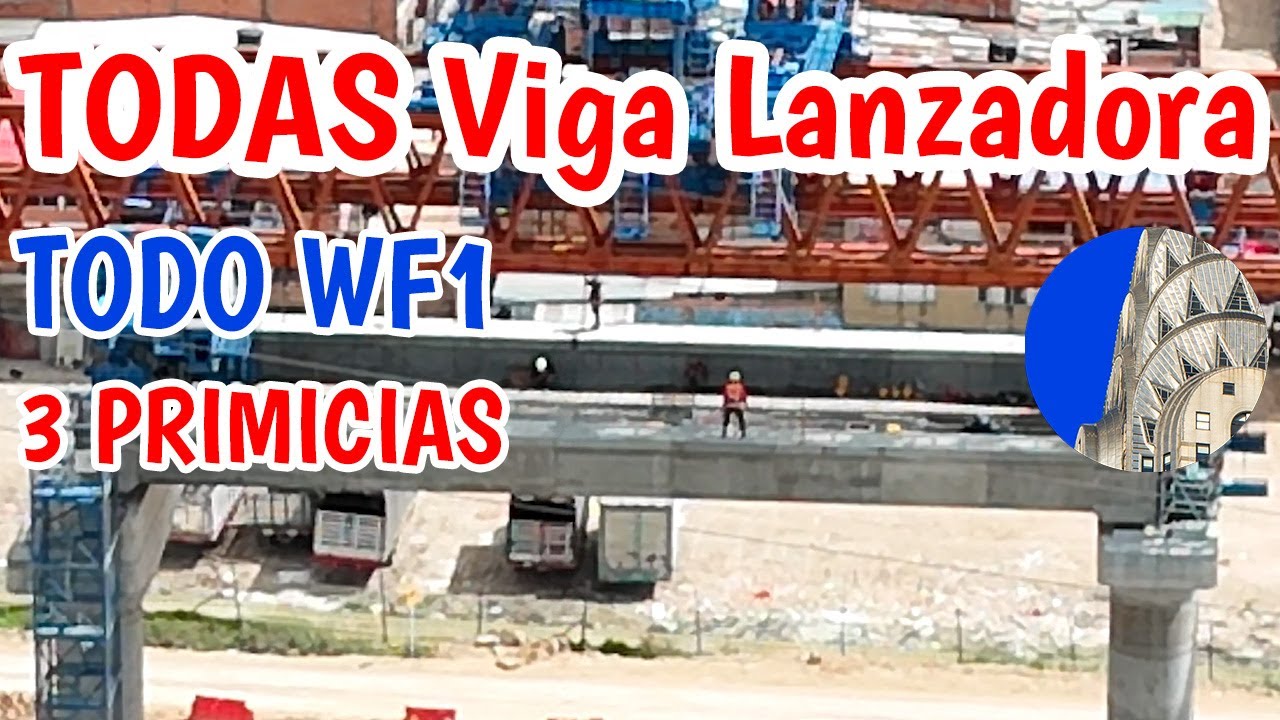 Así van Todas nuestras vigas lanzadoras y Todo WF1 Metro de Bogotá