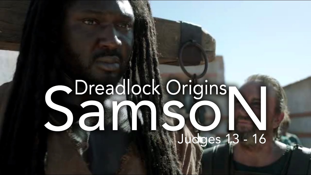 Dreadlock Origins (Part 1) - The Story of Samson | Biblical Dreads