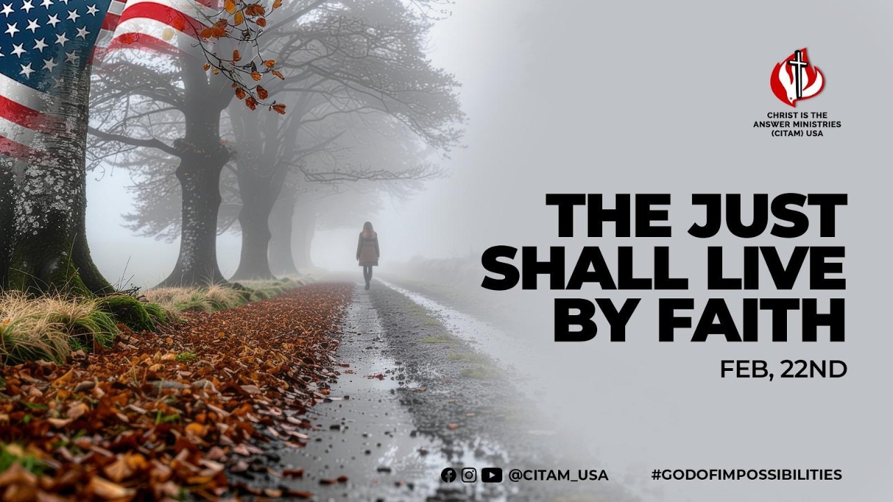 THE JUST SHALL LIVE BY FAITH || Sunday Service {02.22.2026}