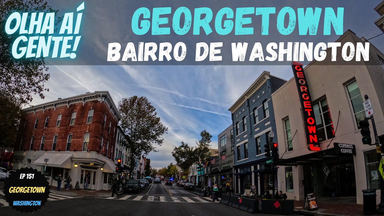 Georgetown, bairro de Washington | Ep 151
