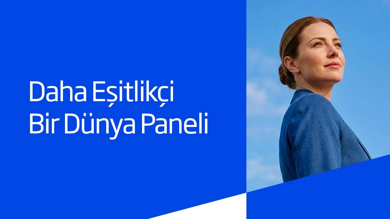 Daha Eşitlikçi Bir Dünya Paneli