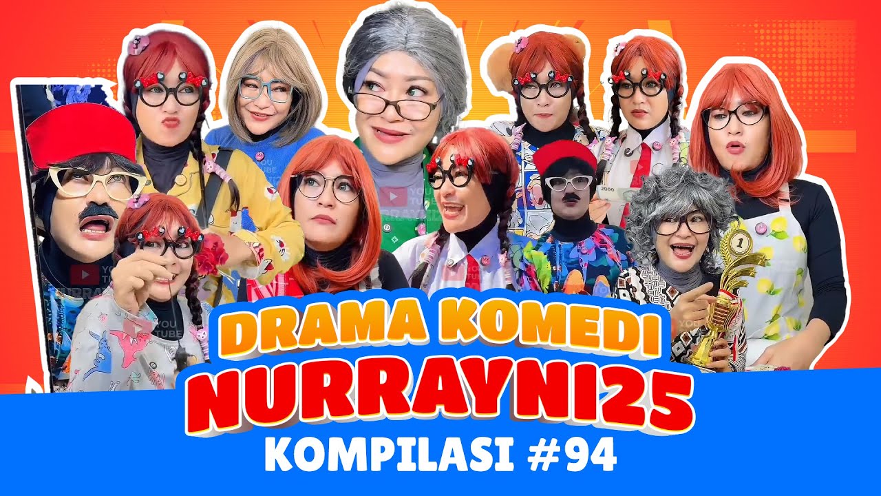 PART 94 | KOMPILASI DRAMA KOMEDI NURRAYNI25