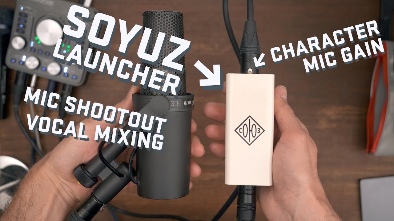 Soyuz Launcher - Character Mic Gain - Vocal Mixing