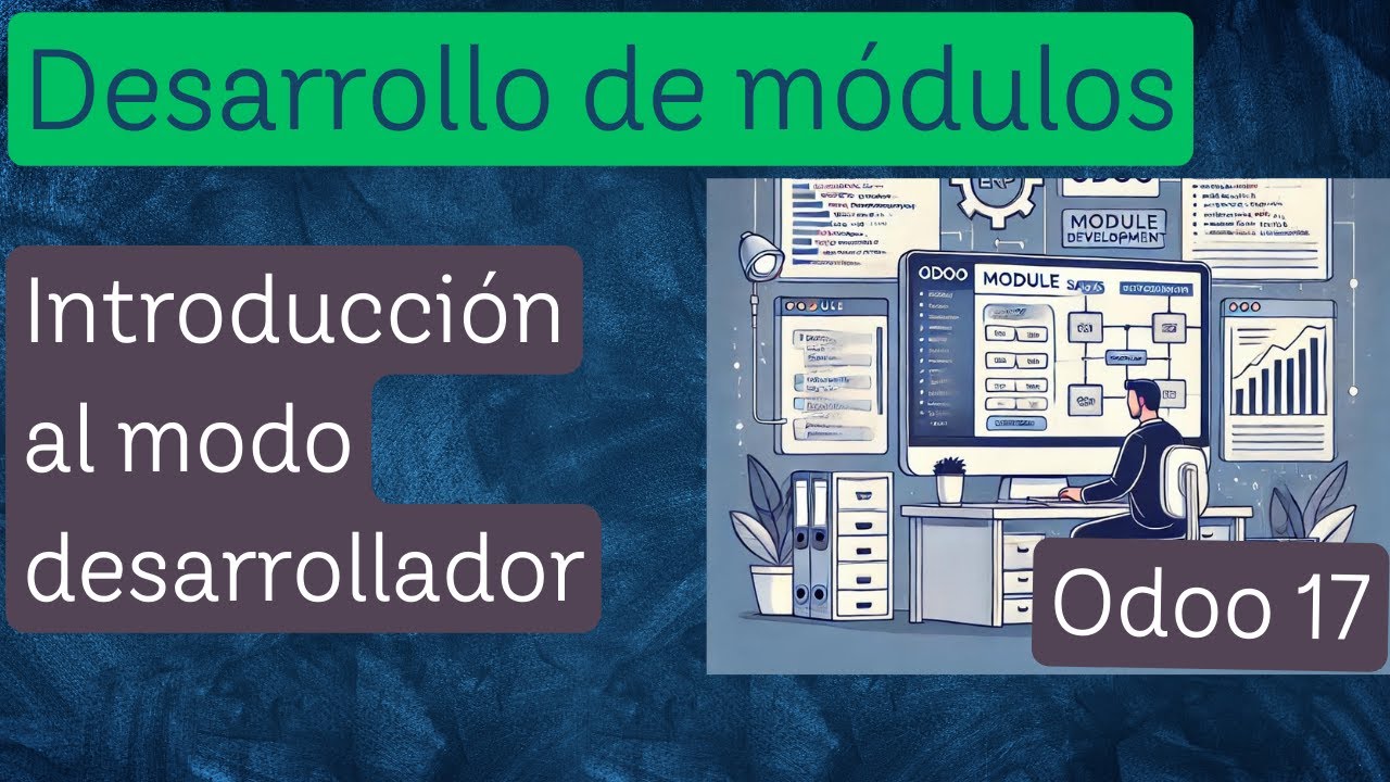 ERP Odoo - Desarrollo de módulos - Introducción al modo desarrollador de Odoo