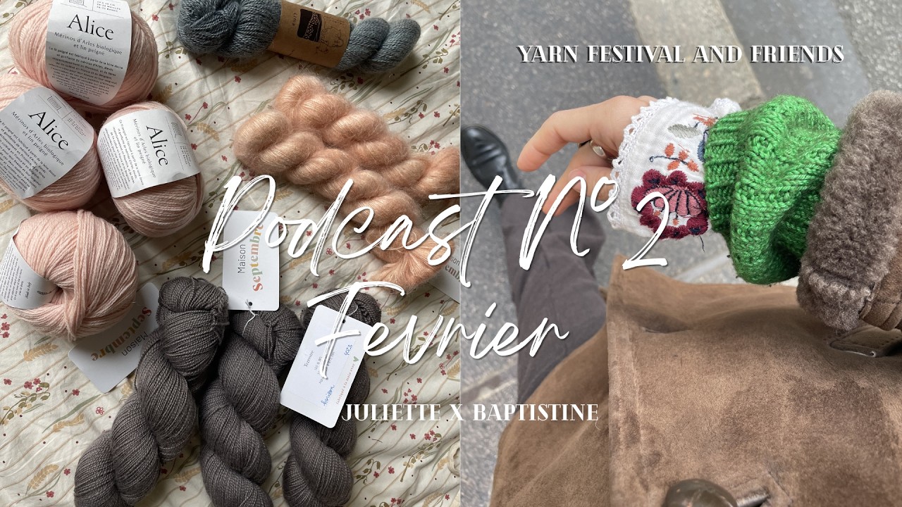 Podcast tricot N°2 | Février 2026 | Festival de la laine, des encours et achats londoniens