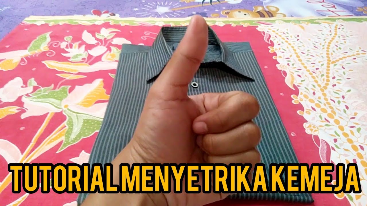 CARA MENYETRIKA KEMEJA YANG RAPIH