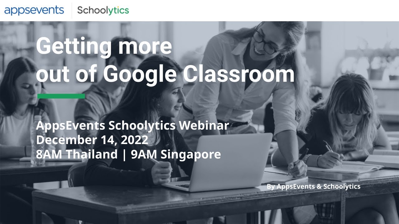 Getting more out of Google Classroom | Schoolytics & AppsEvents