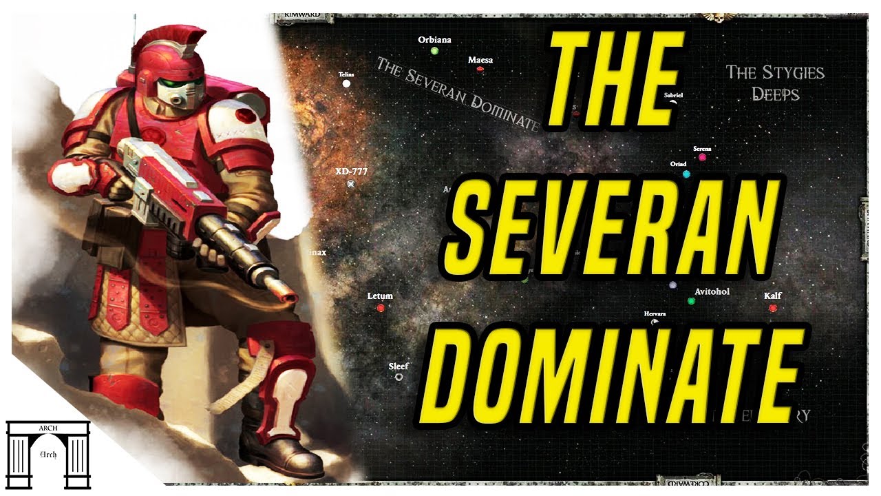 The Severan Dominate! A Secessionist Empire Within The Imperium Of Man! Warhammer 40k Lore