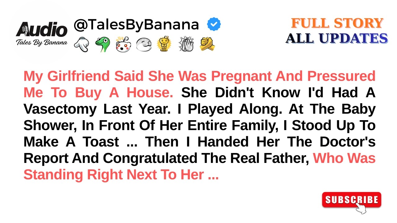 She Faked A Pregnancy To Trap Me Into Buying A House, Not Knowing I Had A VASECTOMY - Best Reddit