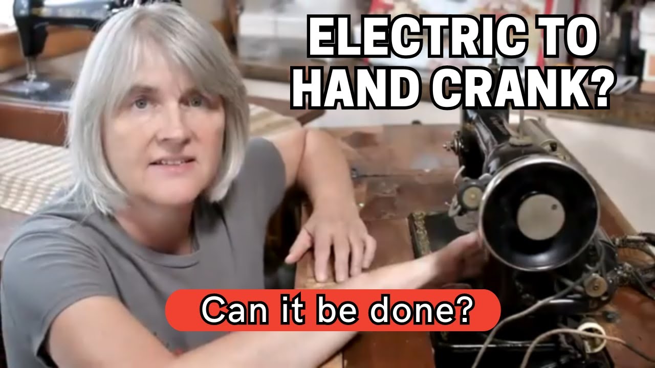 Converting a VIntage Singer Electric Sewing Machine to Hand Crank: What You Need to Know!