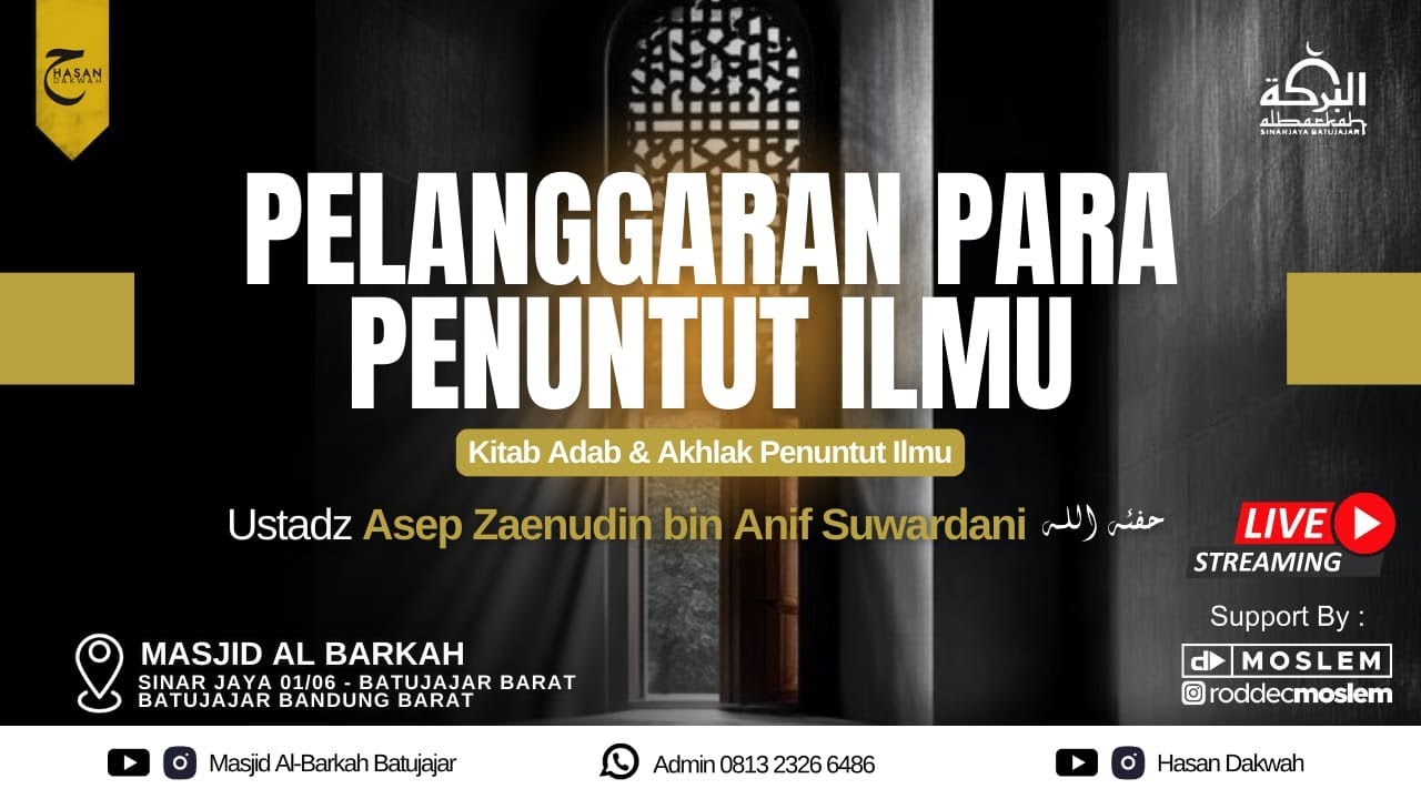 [ LIVE ] Ustadz Asep Zaenudin bin Anif Suwardani حفظه الله | Pelanggaran Para Penuntut Ilmu