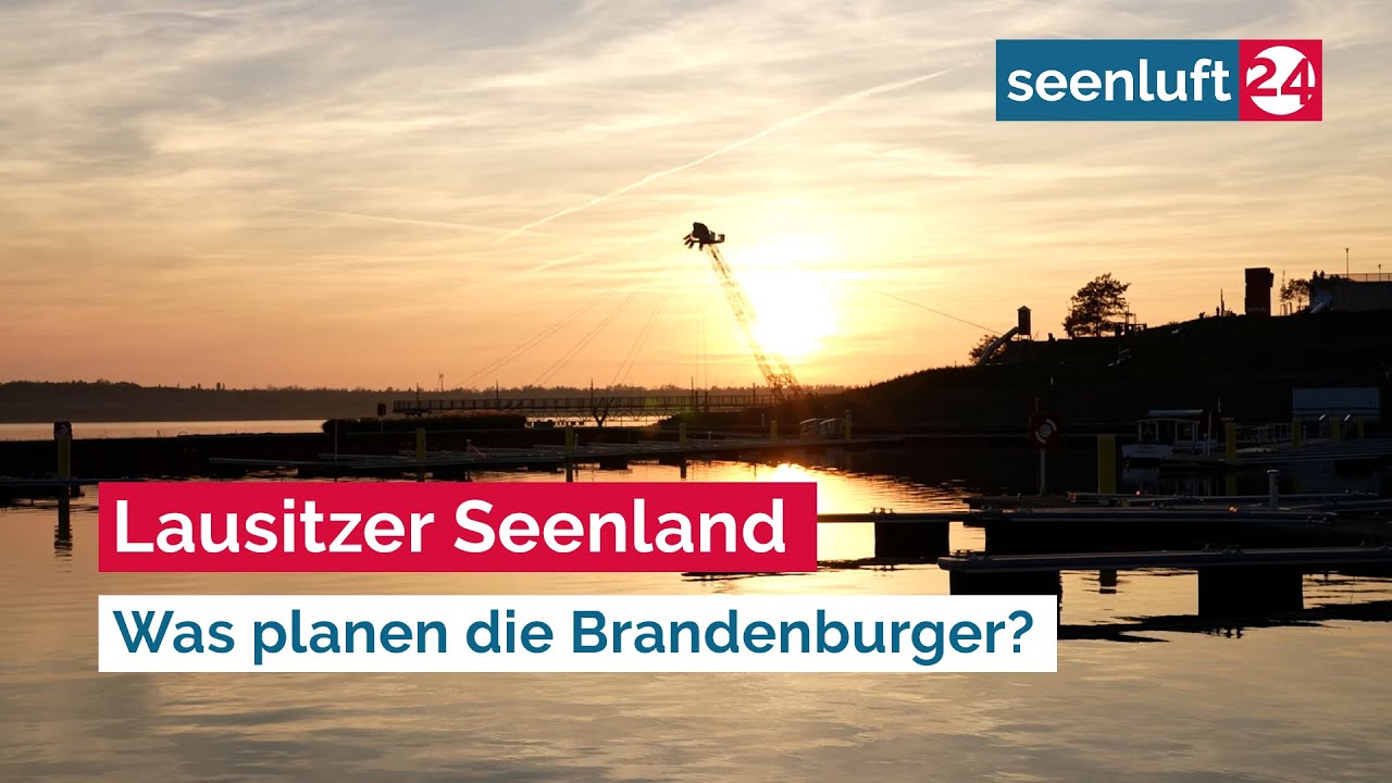 Lausitzer Seenland - Was planen die Brandenburger?