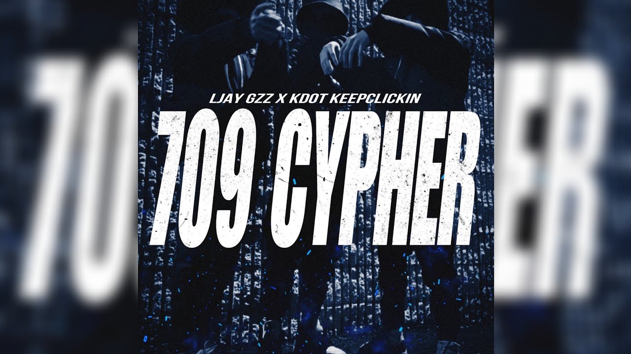 Ljay Gzz Ft Kdot KeepClickin - 709 Cypher [ Old Song ]
