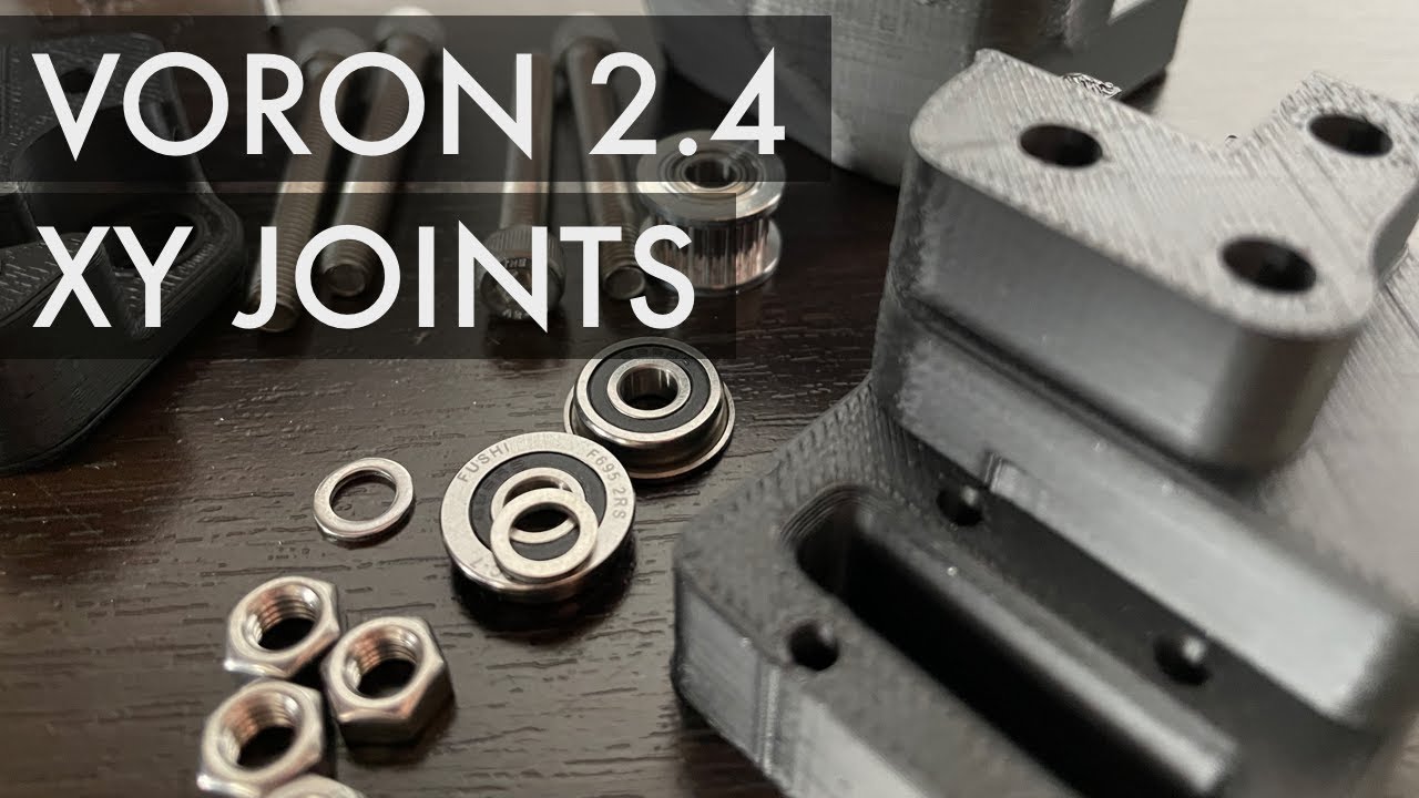 Voron 2.4 - Part 8 - XY Joints