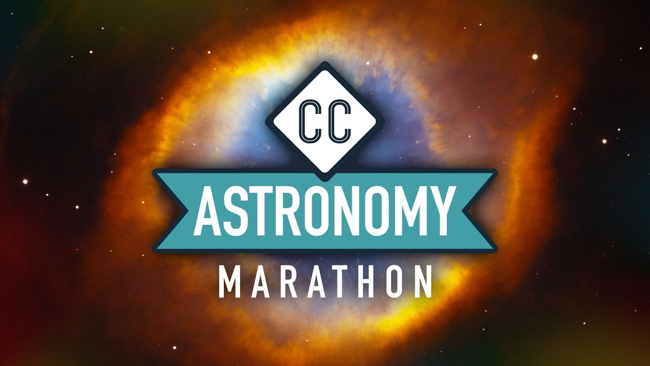 Crash Course Astronomy Marathon &bull; Full Series