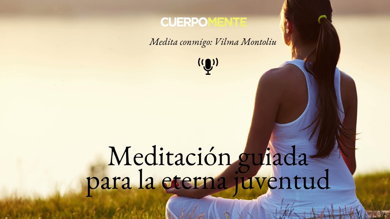 Meditación de la eterna juventud