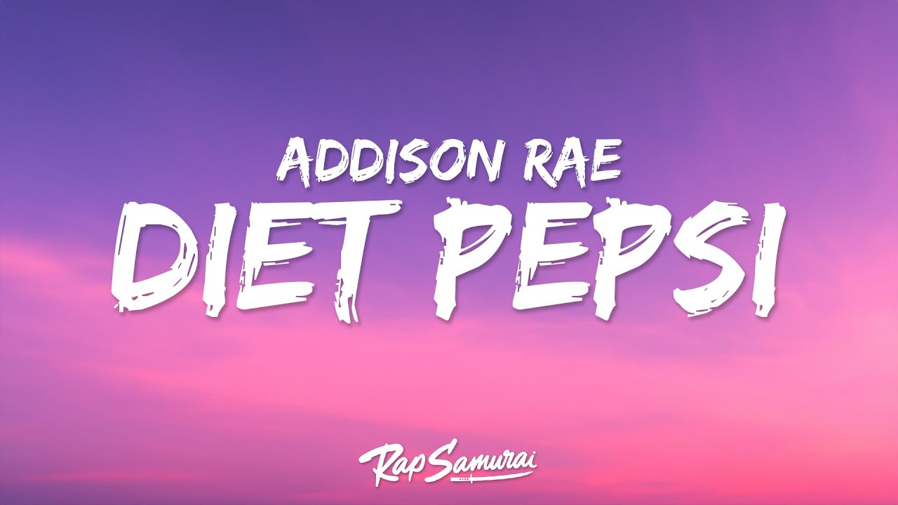 Addison Rae - Diet Pepsi (Lyrics) 