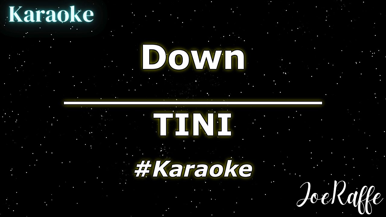 TINI - Down (Karaoke)