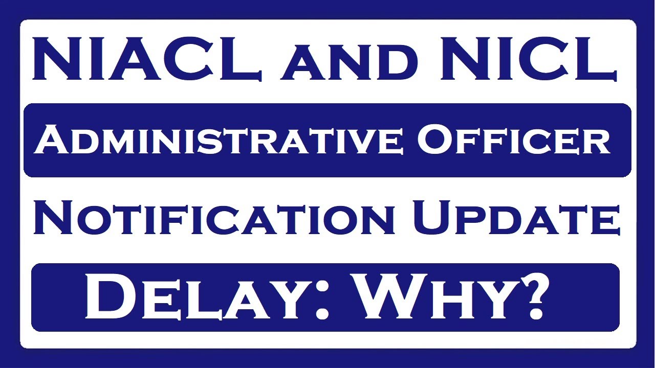 NIACL and NICL AO Notifications Updates!
