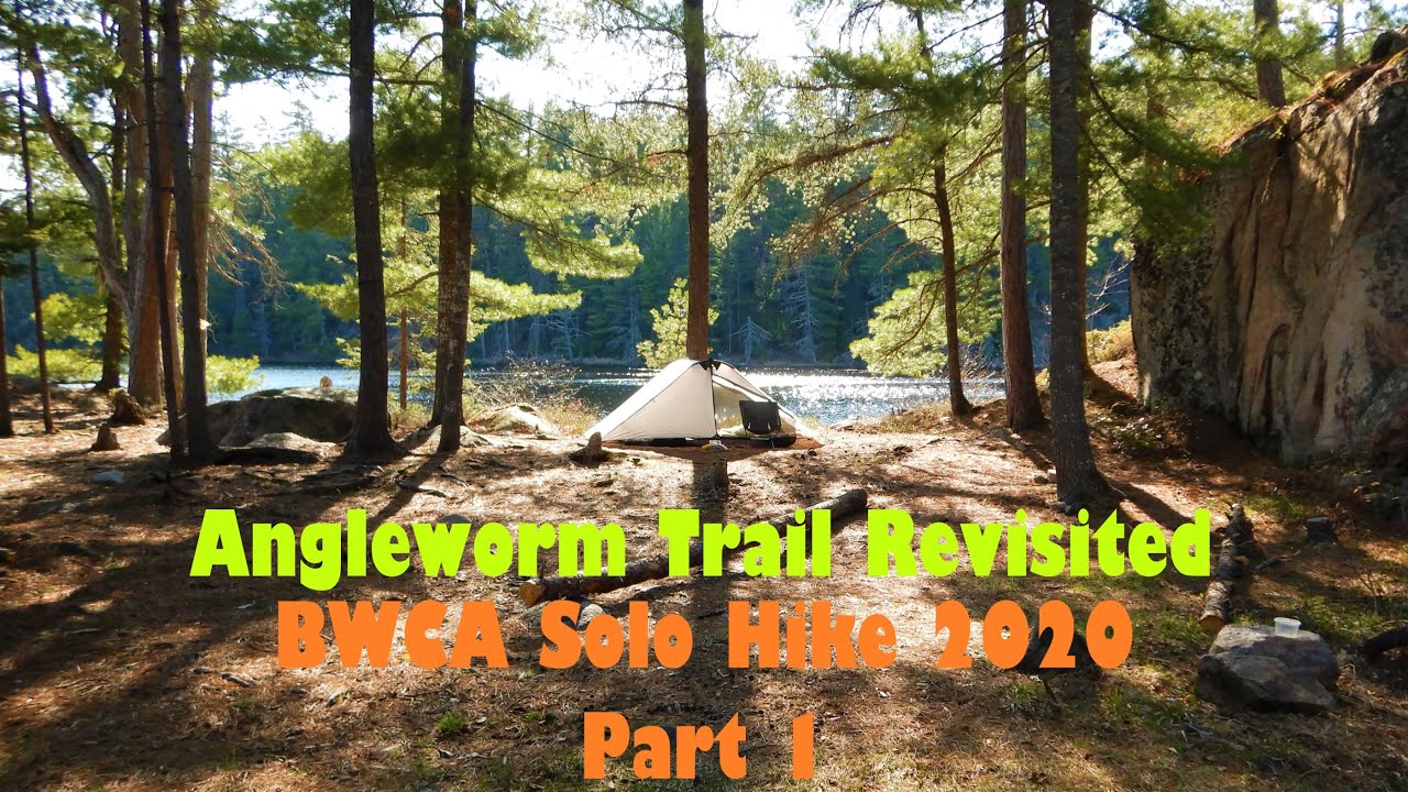 Angleworm Trail Revisited - BWCA Solo Hike 2020 Part 1