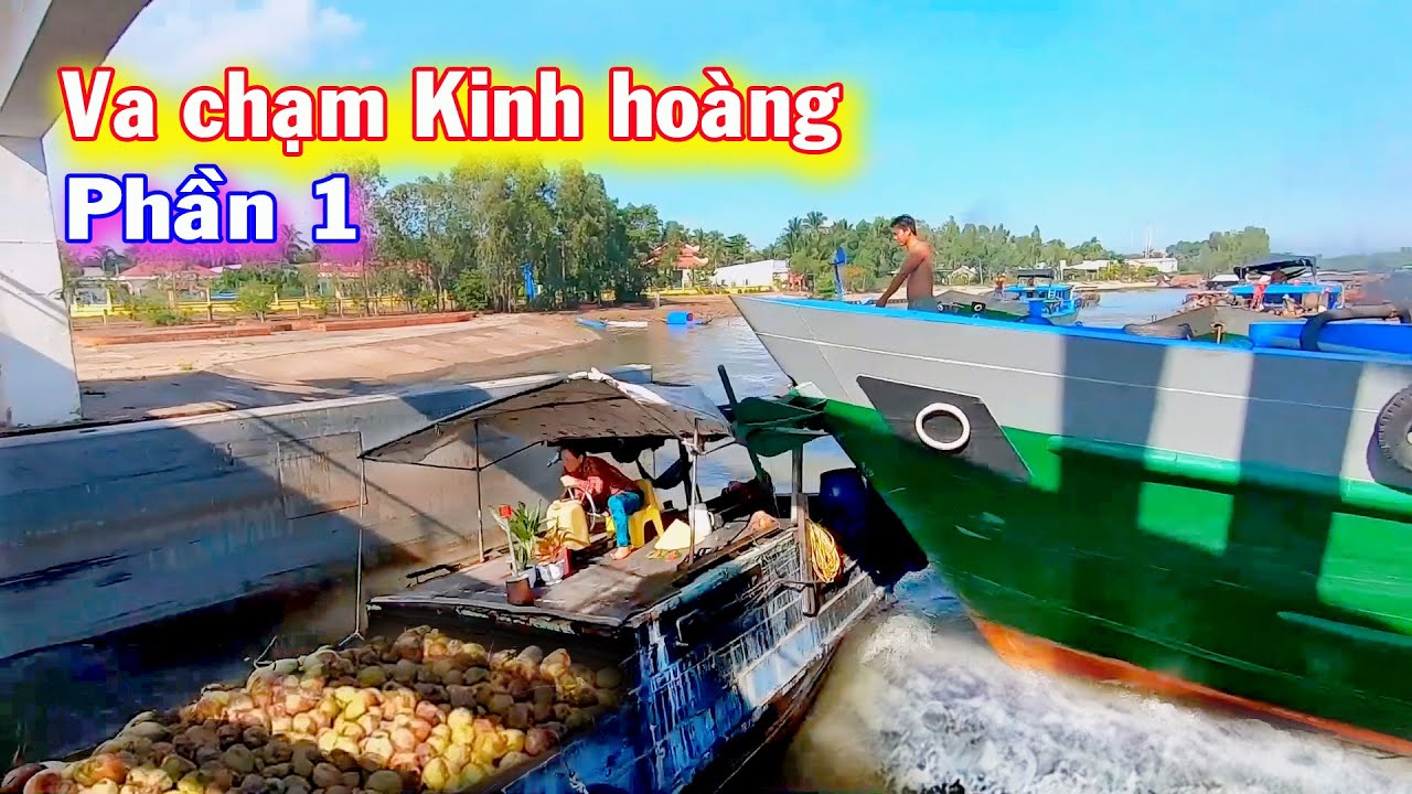 Những vụ va chạm kinh hoàng tại các cống đập Trà Vinh - Phần 1| Ship Accidents