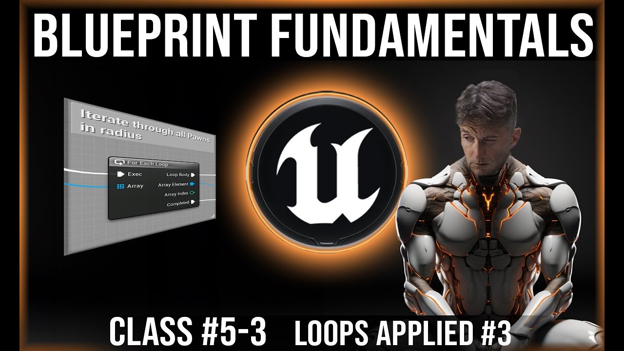 UE Blueprint Fundamentals | Class #5-3 | Loops & Arrays Applied #3