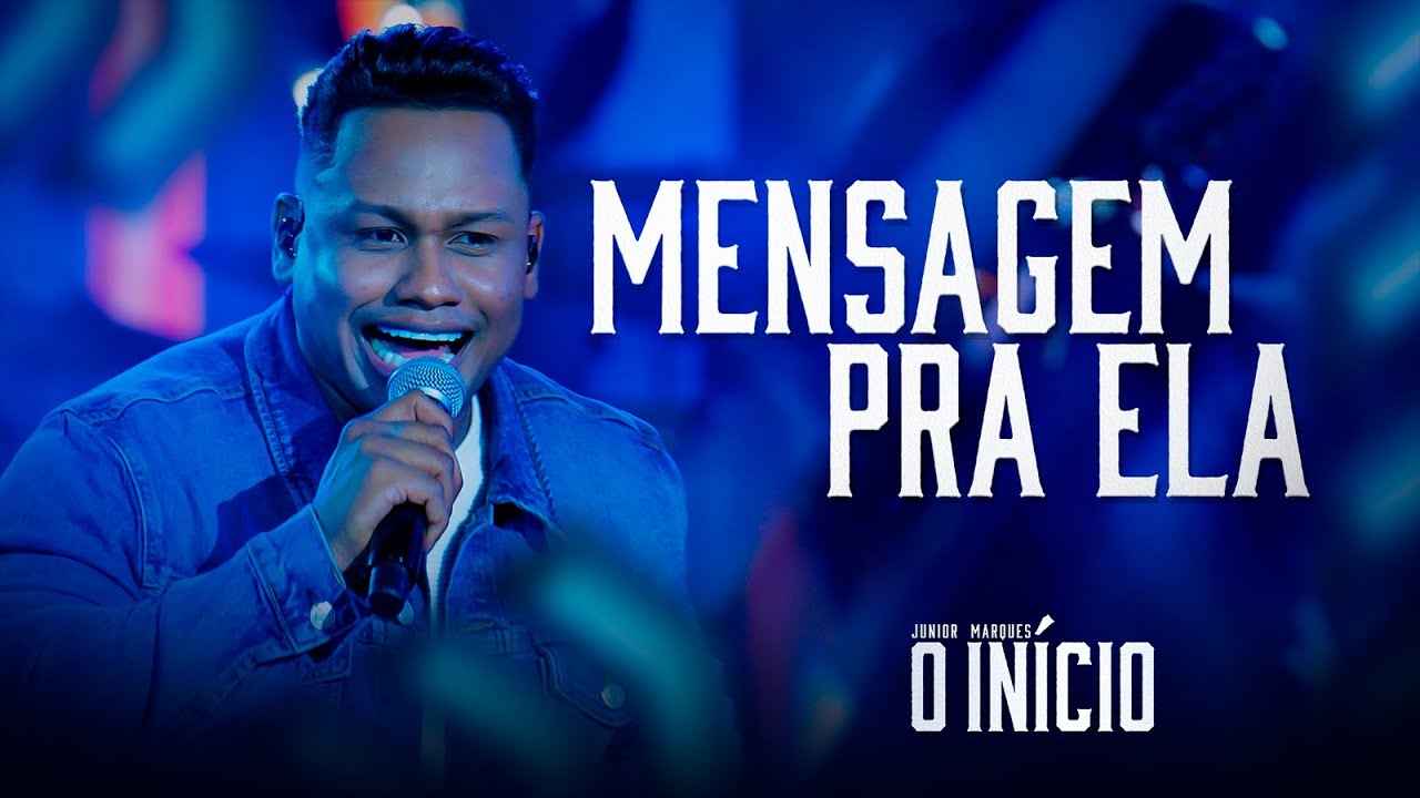 MENSAGEM PRA ELA - JUNIOR MARQUES