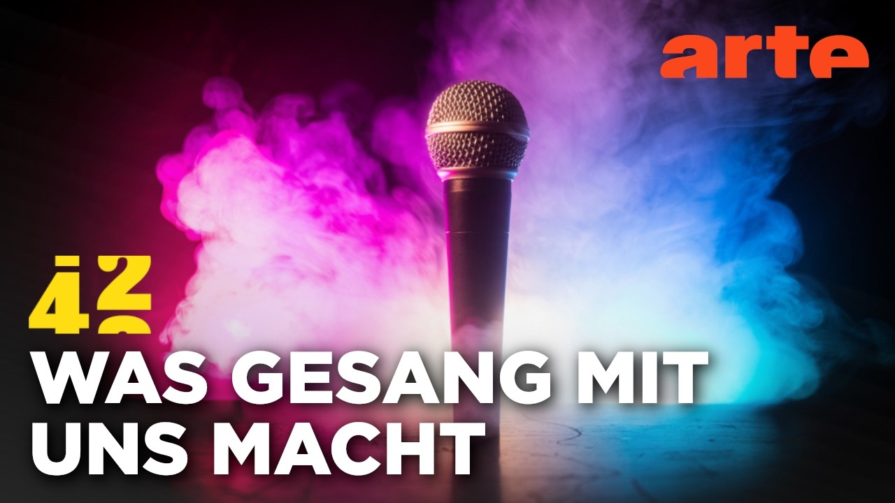 Warum singen wir? | 42 - Die Antwort auf fast alles | ARTE
