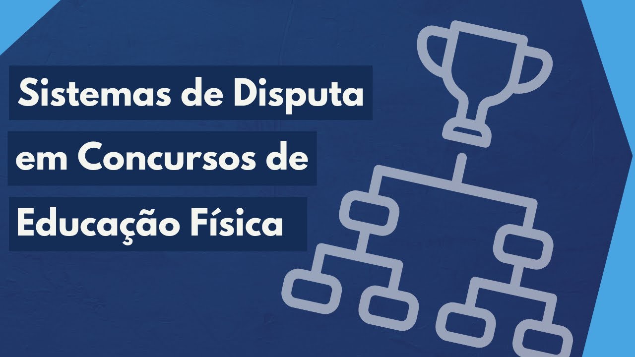 Sistemas de Disputa em Concursos de Educação Física - Resolução de Questões