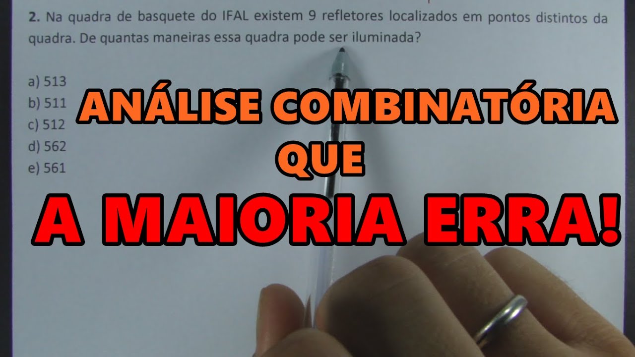ANÁLISE COMBINATÓRIA QUE A MAIORIA ERRA!!!