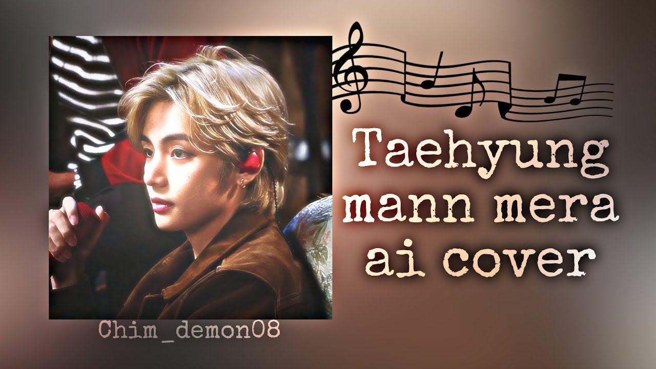 Taehyung mann mera ai cover 💫❤️‍🩹/ with lyrics /originally by @Gajendraverma ( Requested)