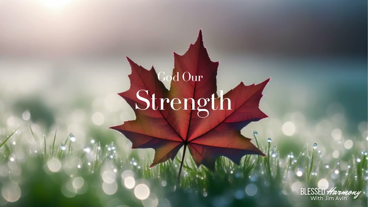 God Our Strength | Blessed Harmony