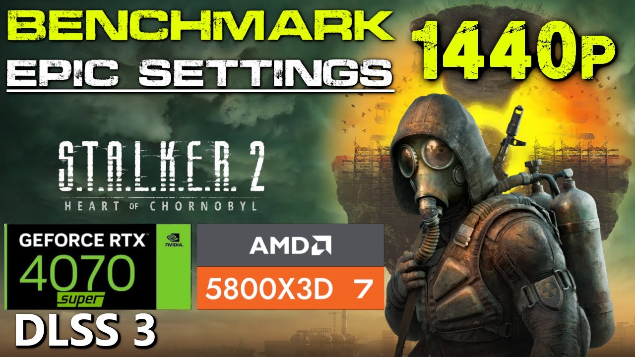 S.T.A.L.K.E.R. 2 BENCHMARK | RTX 4070 Super and Ryzen 5800X3D | EPIC Settings | DLSS 3 | 1440p