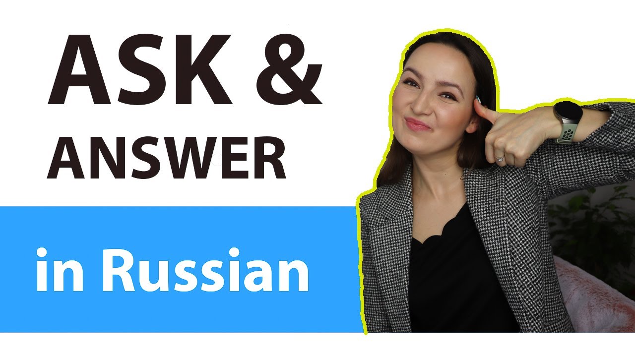 280. Ask Questions and answer in Russian