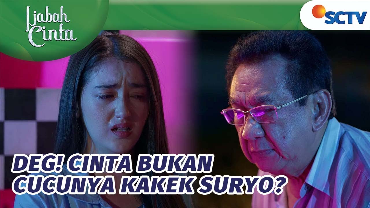 DEG! Cinta Bukan Cucunya Kakek Suryo? | Ijabah Cinta - Episode 27