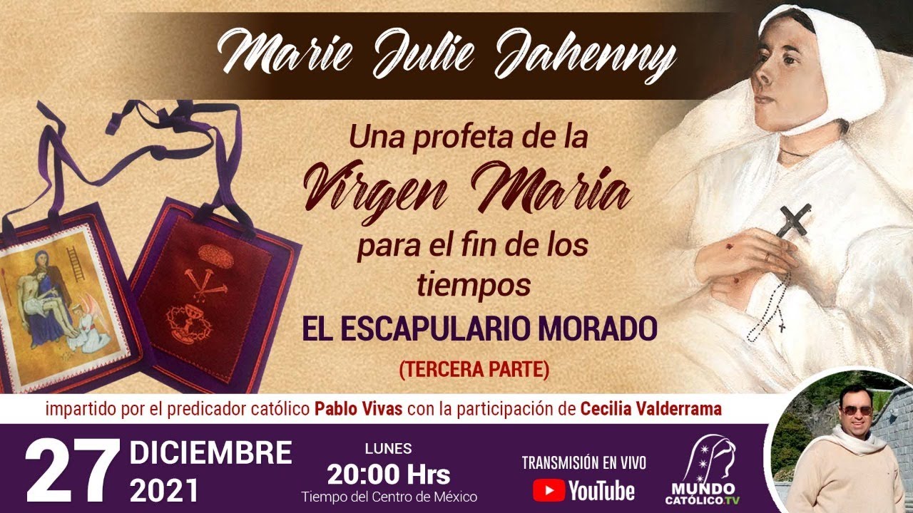 2o. Parte. Escapulario morado, Cruz del Perdón y Medalla del buen amparo: sus dones, M.J Jahenny