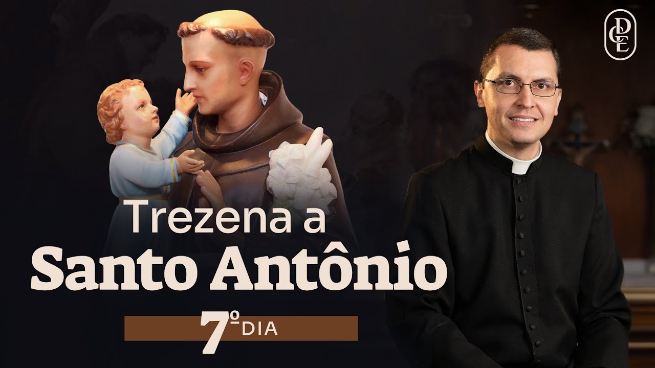 7&ordm; dia - Trezena a Santo Ant&ocirc;nio