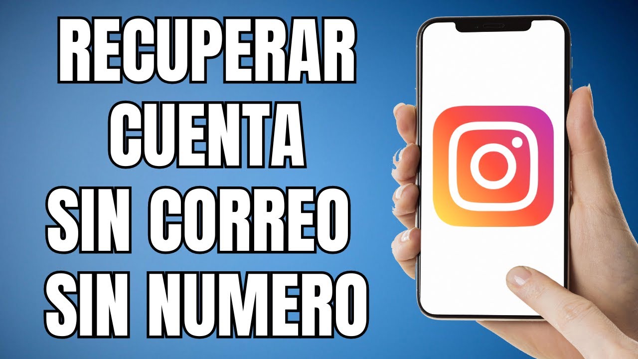 Como recuperar cuenta de instagram sin correo y sin numero