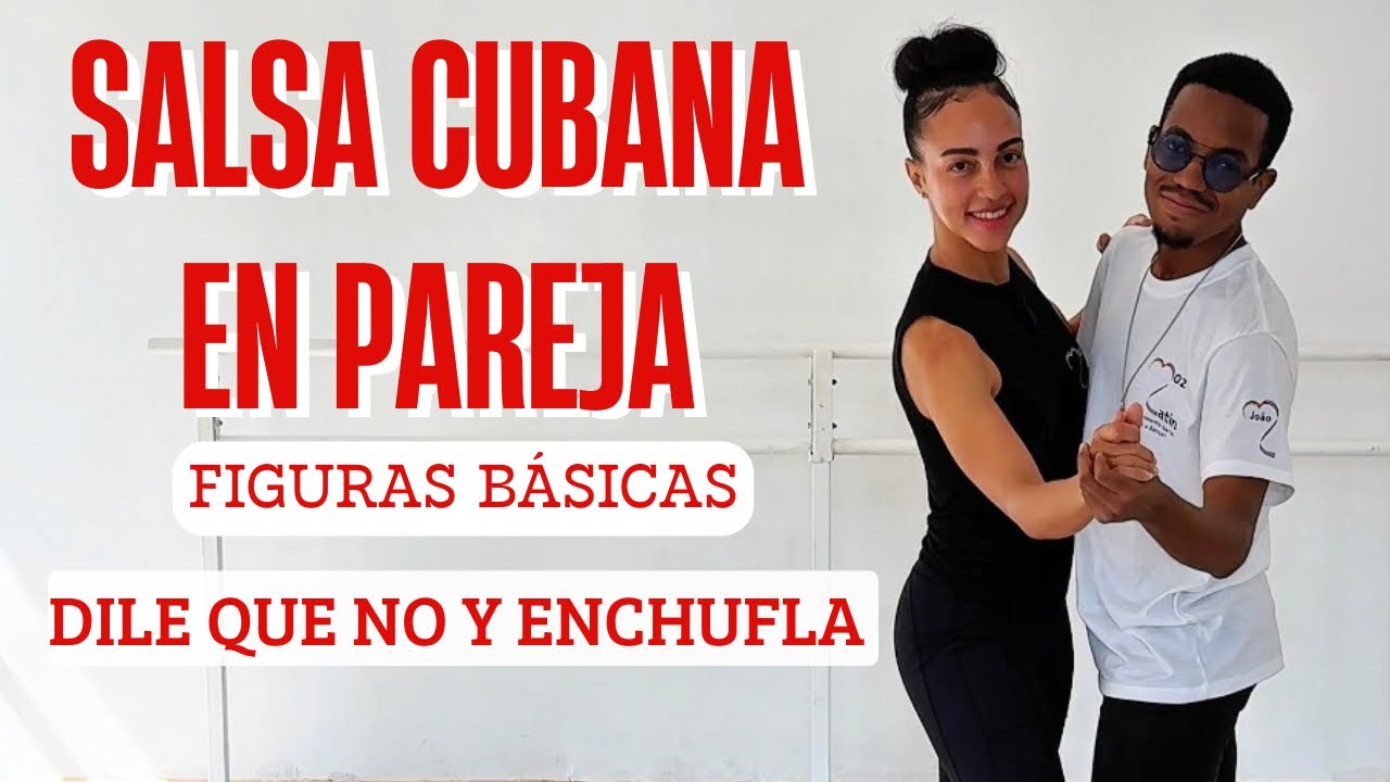 💃🏽Bailar Salsa Cubana en Pareja| Figuras básicas Dile que no y Enchufla| parte 3